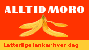 Alltid moro: Latterlige lenker